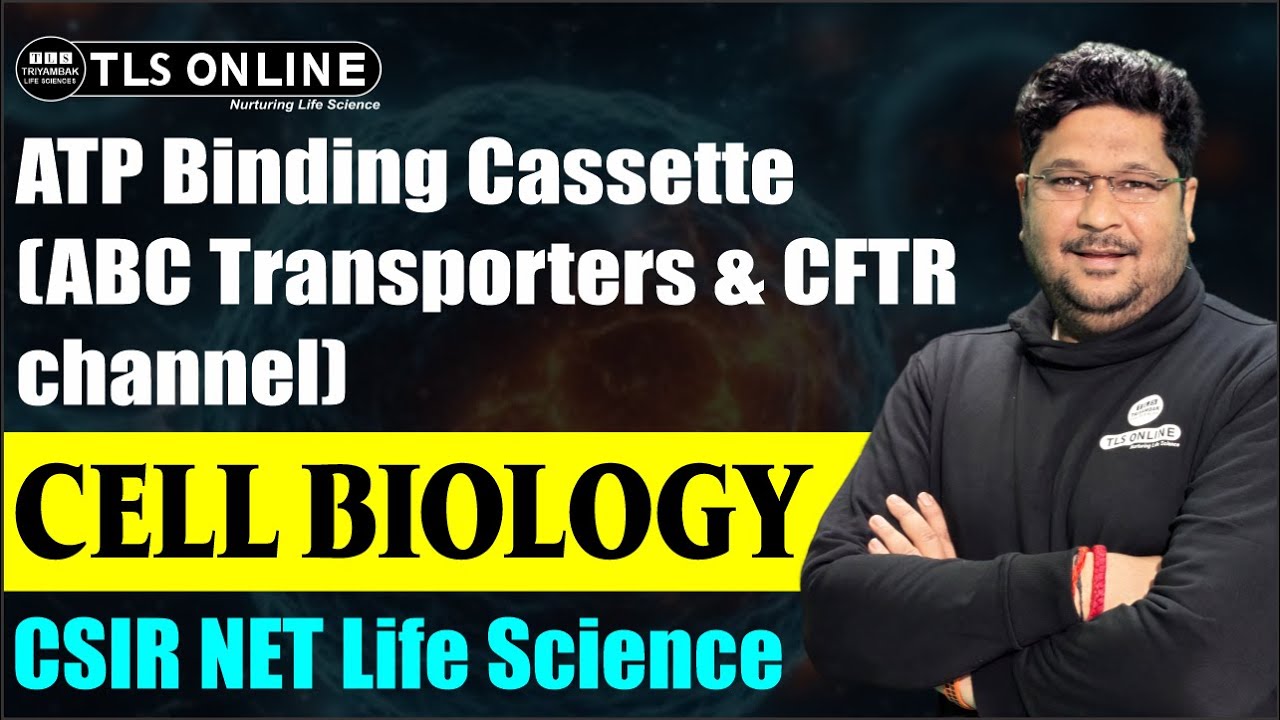 ATP Binding Cassette (ABC Transporters & CFTR channel) | Cell Biology | CSIR NET Life Sciences