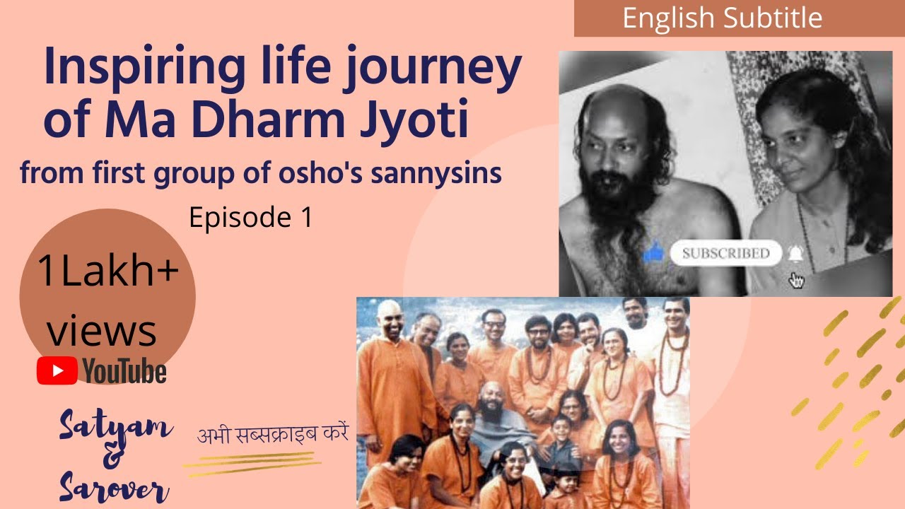 Life Story of Ma Dharm Jyoti | Ep:1 |Pakistan to India | first meeting with osशो | Neo-Syannas |