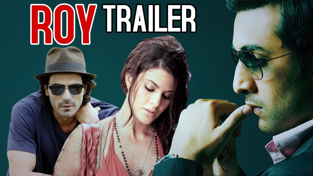 Roy Official Trailer ft Ranbir Kapoor, Arjun Rampal, Jacqueline Fernandez RELEASES