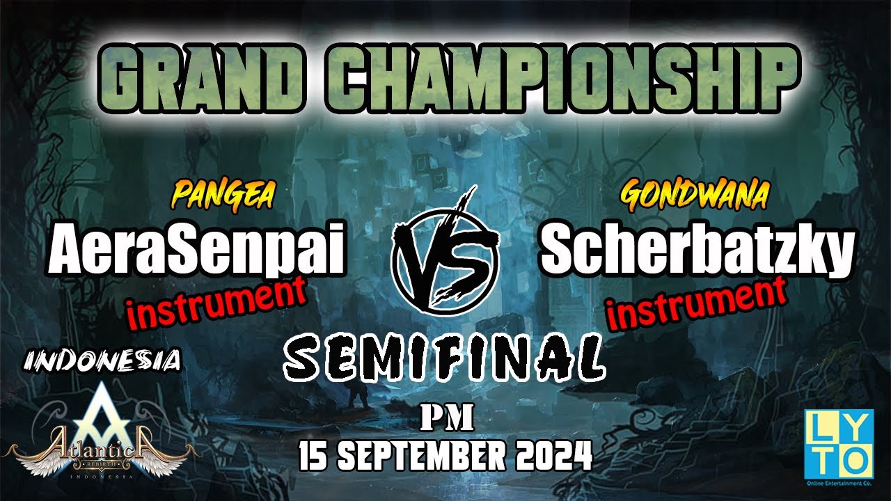 SemiFinal PM Grand Champs AeraSenpai vs Scherbatzky 15 September 2024 | Atlantica Rebirth Indonesia