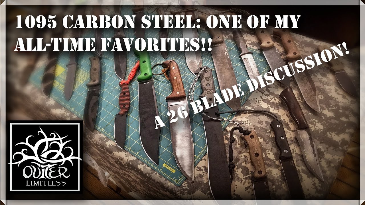 1095 Carbon Steel:  One of My All-Time Favorites!!  A 26 Blade Discussion!!