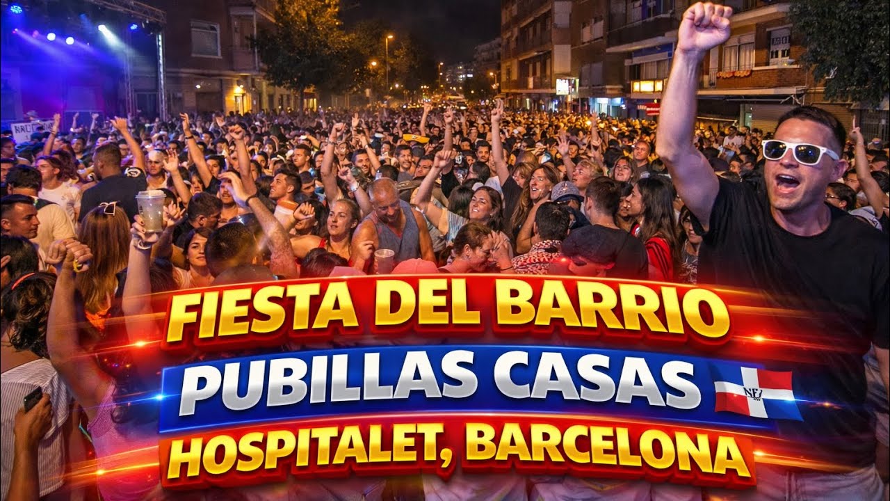 FIESTA DEL BARRIO, FLORIDA Y PUBILLAS HOSPITALET DE LLOBREGAT
