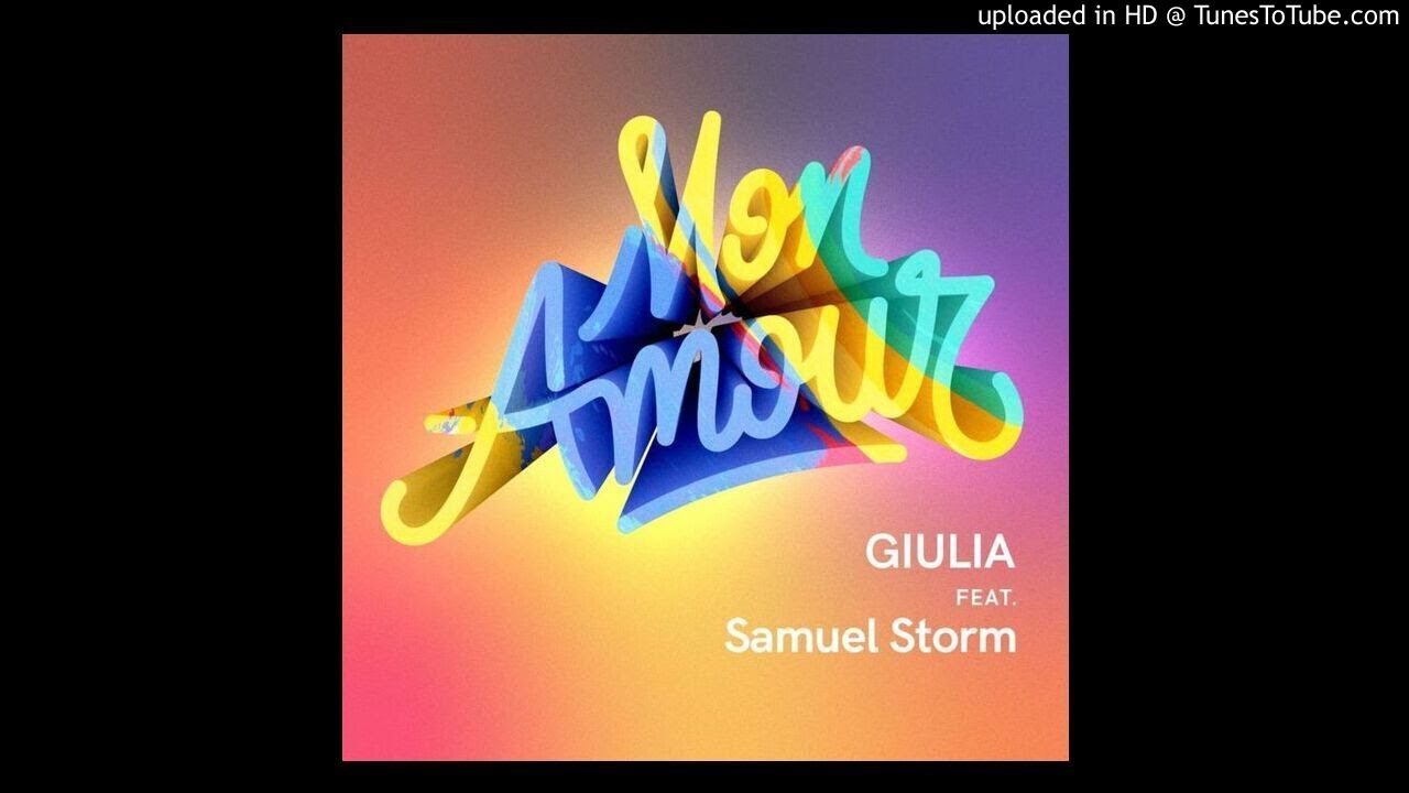 Giulia feat Samuel Storm - Mon Amour