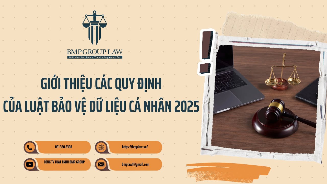 GIỚI THIỆU CÁC QUY ĐỊNH CỦA LUẬT BẢO VỆ DỮ LIỆU CÁ NHÂN 2025