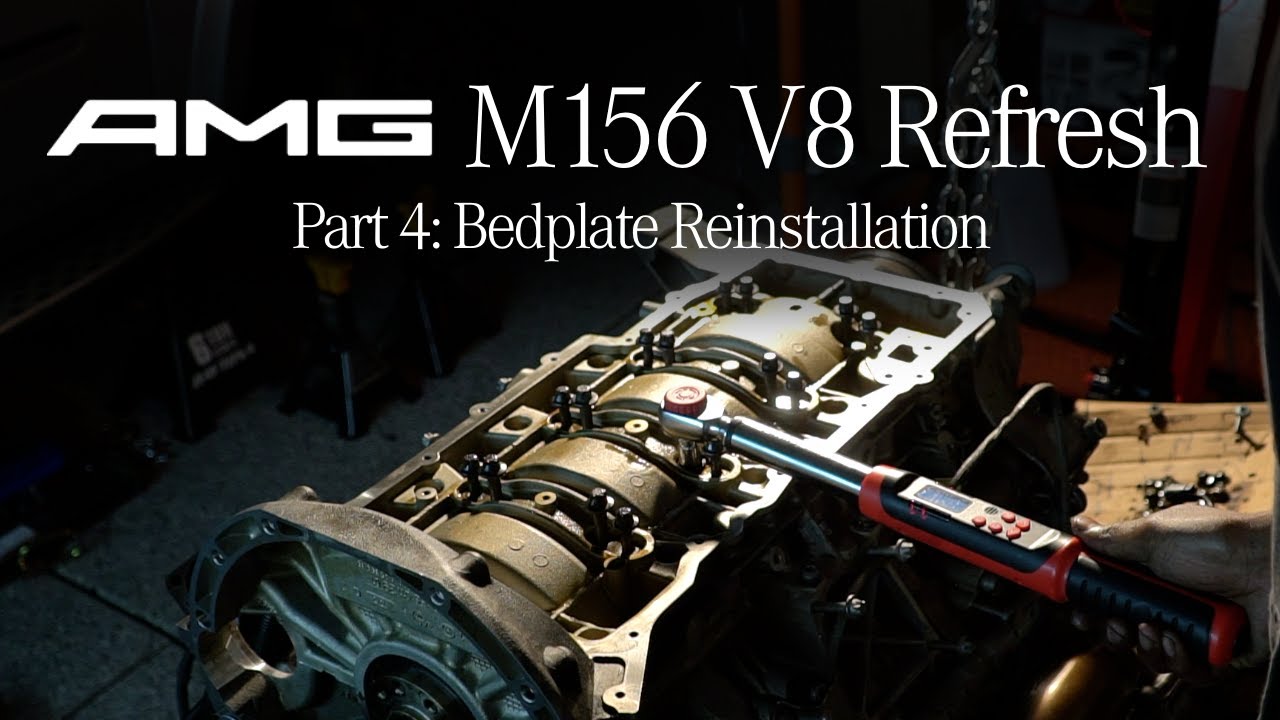 AMG M156 V8 Refresh Part 4: Bedplate Reinstall - PAINFUL 9 STAGE TORQUE SEQUENCE