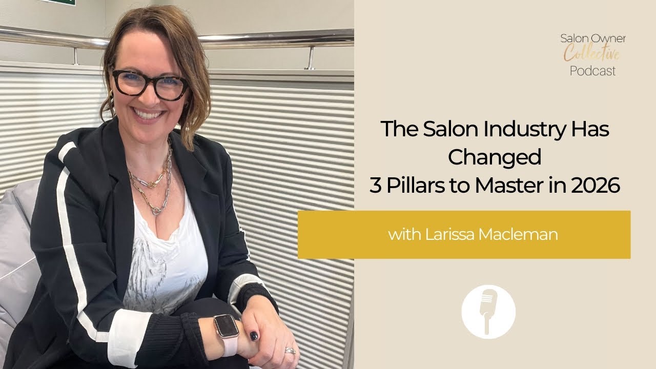 The Salon Industry Has Changed. 3 Pillars to Master in 2026