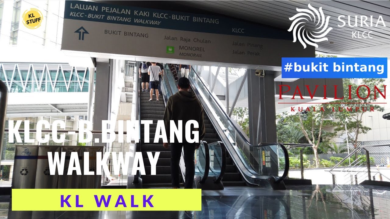 KLCC - Bukit Bintang Pedestrian Walkway