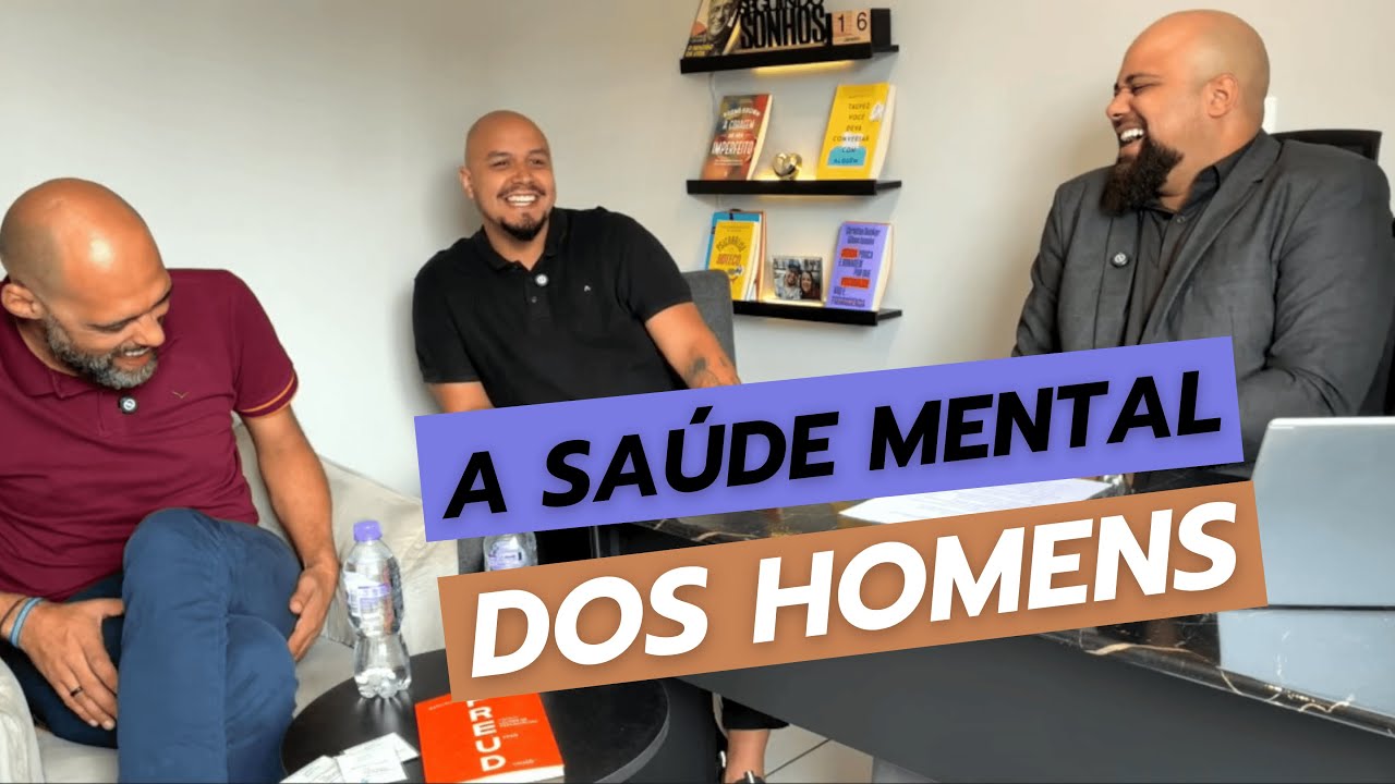 Saúde Mental dos Homens: Por que tantos sofrem em silêncio?