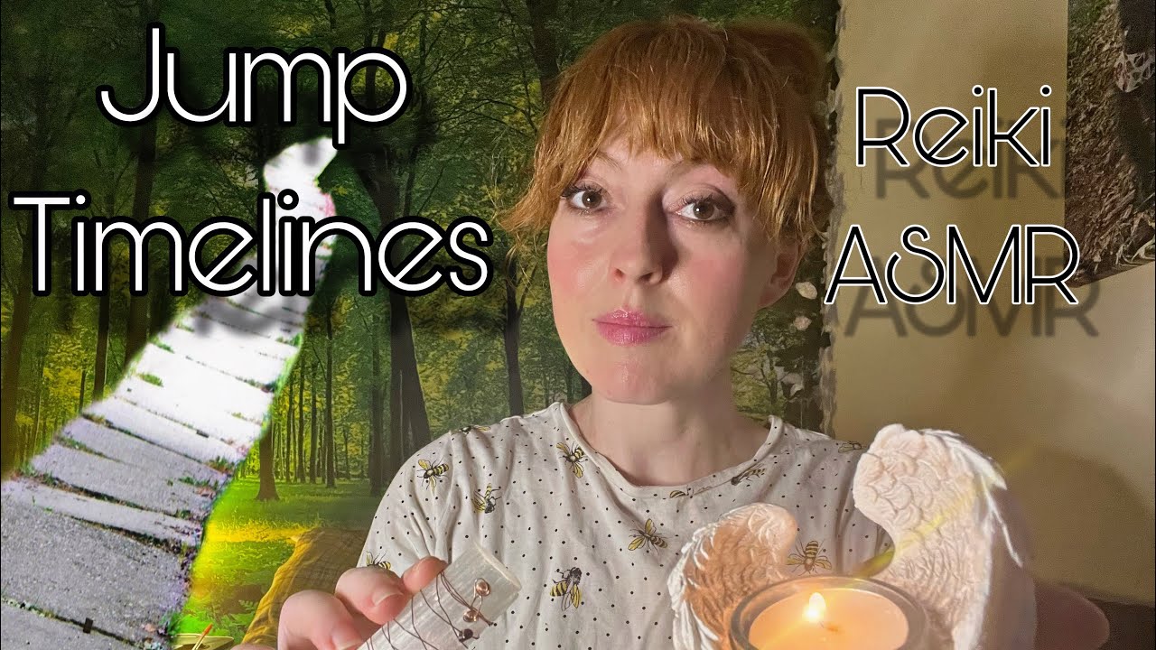 Jumping Timelines | Reiki ASMR | Shift Your Reality ✨