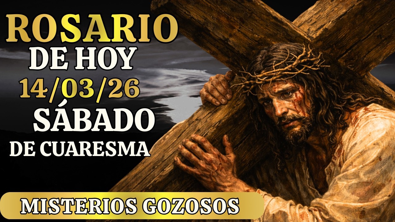 ✝️ Hermoso El Santo Rosario de Hoy Sábado 14/03 Misterios Gozosos Gran Cuaresma