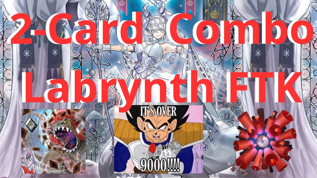 2, 3 & 4 card Labrynth FTK Combos