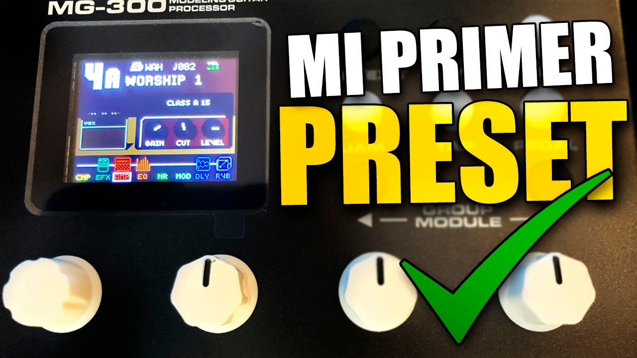 Mi PRIMER PRESET con la NUX MG-300 | Worship 1 - R.G.R.