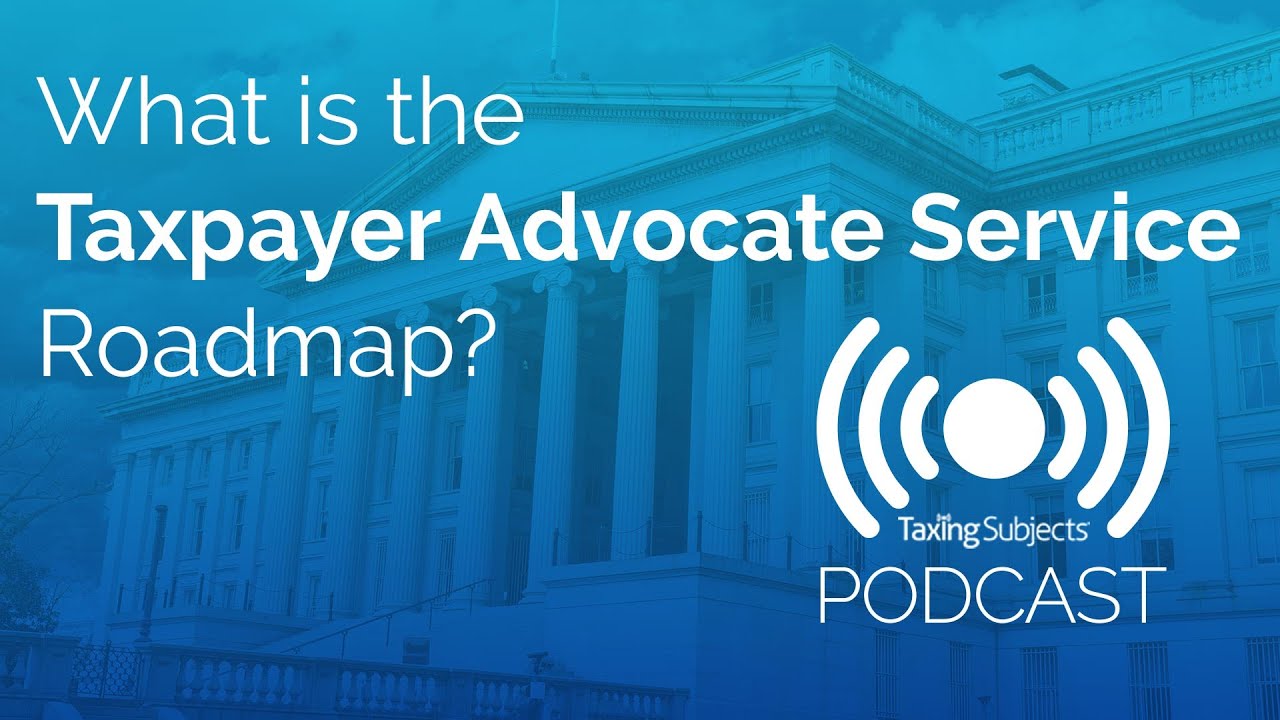 Amanda on the Taxpayer Advocate Service Roadmap - E32