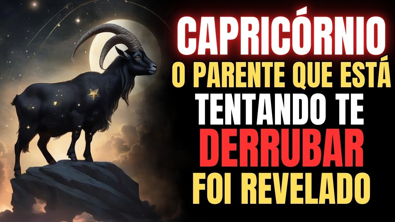 Capricórnio ♑ 6 Alertas de Família: Um Parente Está Por Trás Disso 🐍🔥