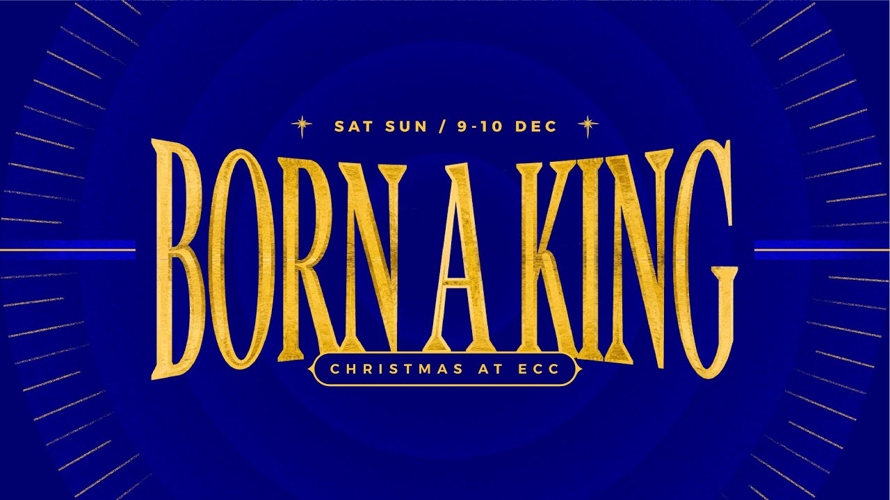 ECC Christmas - Born A King