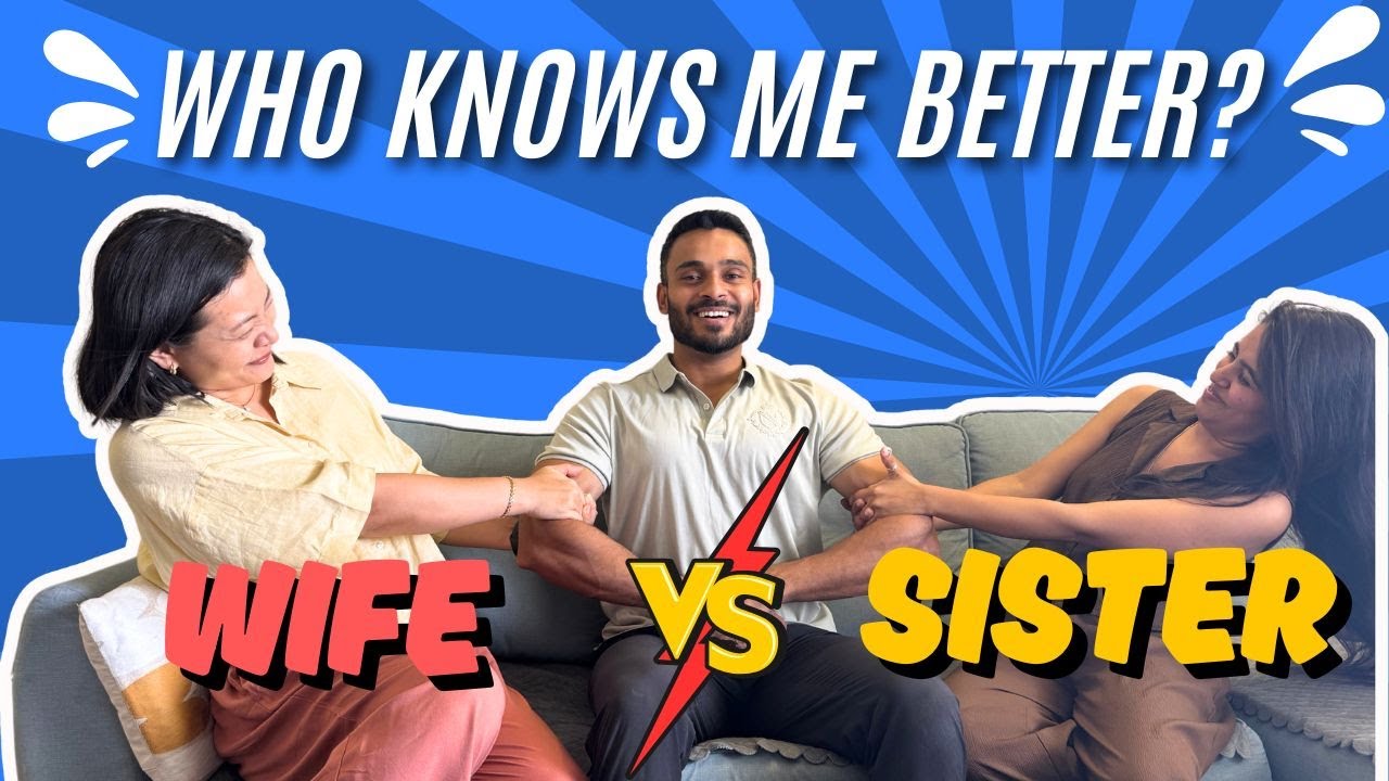 Wife vs Sister : Who REALLY Knows Me Best? 💍👭 | The Ultimate Quiz Battle 🥊  