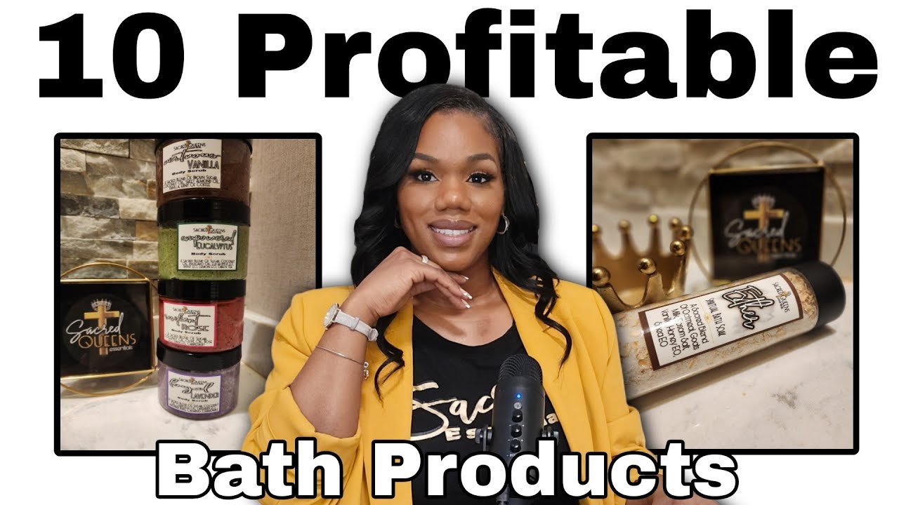 🛀10 PROFITABLE Bath & Body Products You Need In Your Business! | How To Make Money In Bath Industry