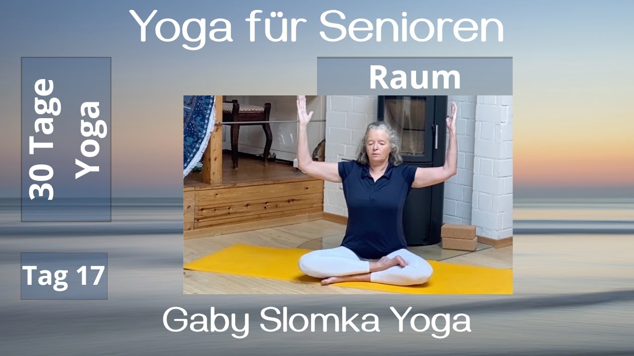 Schaffe Raum im Körper – Yoga für Weite & Freiheit | Yoga für Senioren | Gaby Slomka Yoga