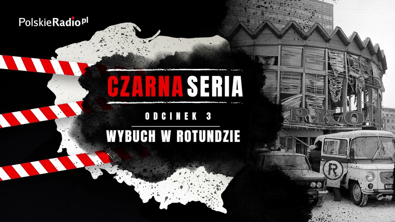 CZARNA SERIA #3 WYBUCH W ROTUNDZIE