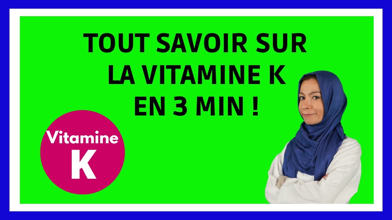VITAMINE K : ROLES, CARENCE, SUPPLEMENTATION, ALIMENTS en 3 min !