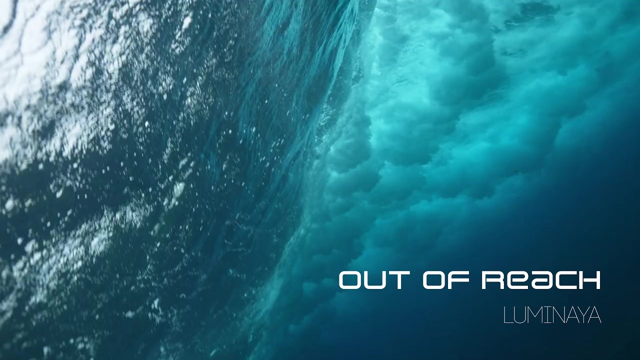 Out of Reach  |  Luminaya  |  Melodic Trance
