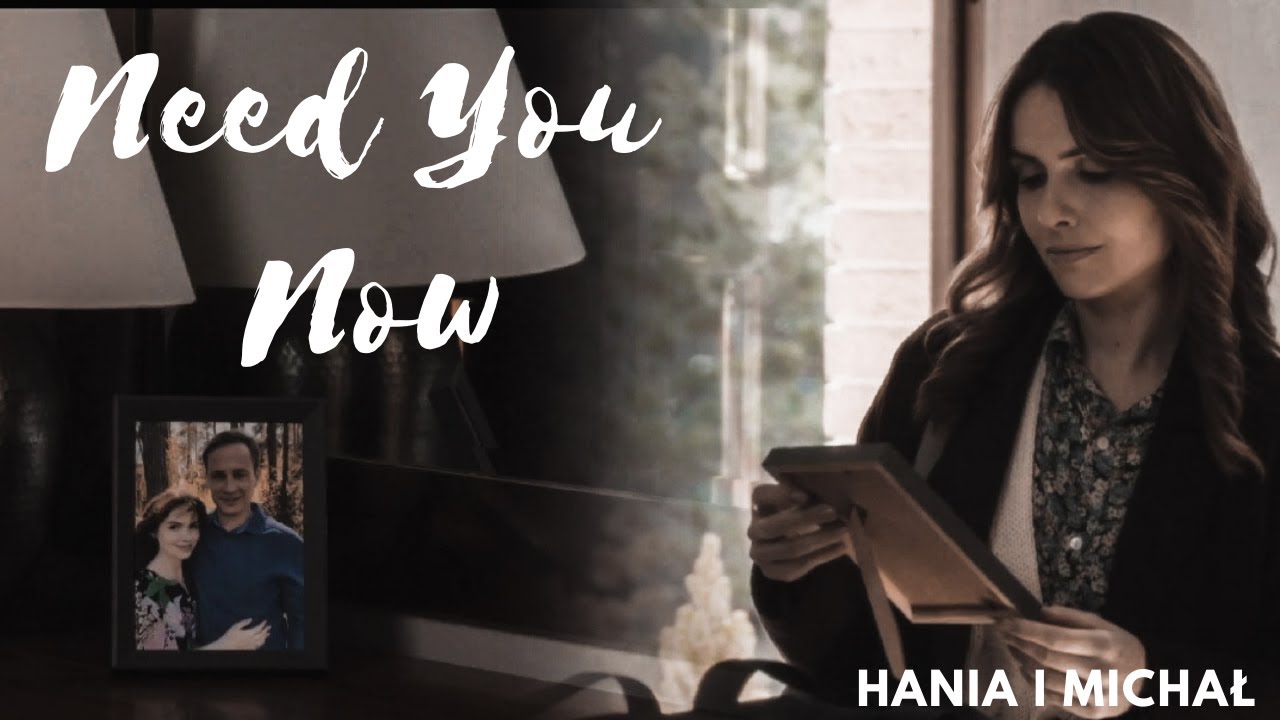 Hania i Michał - Need You Now | Na dobre i na złe