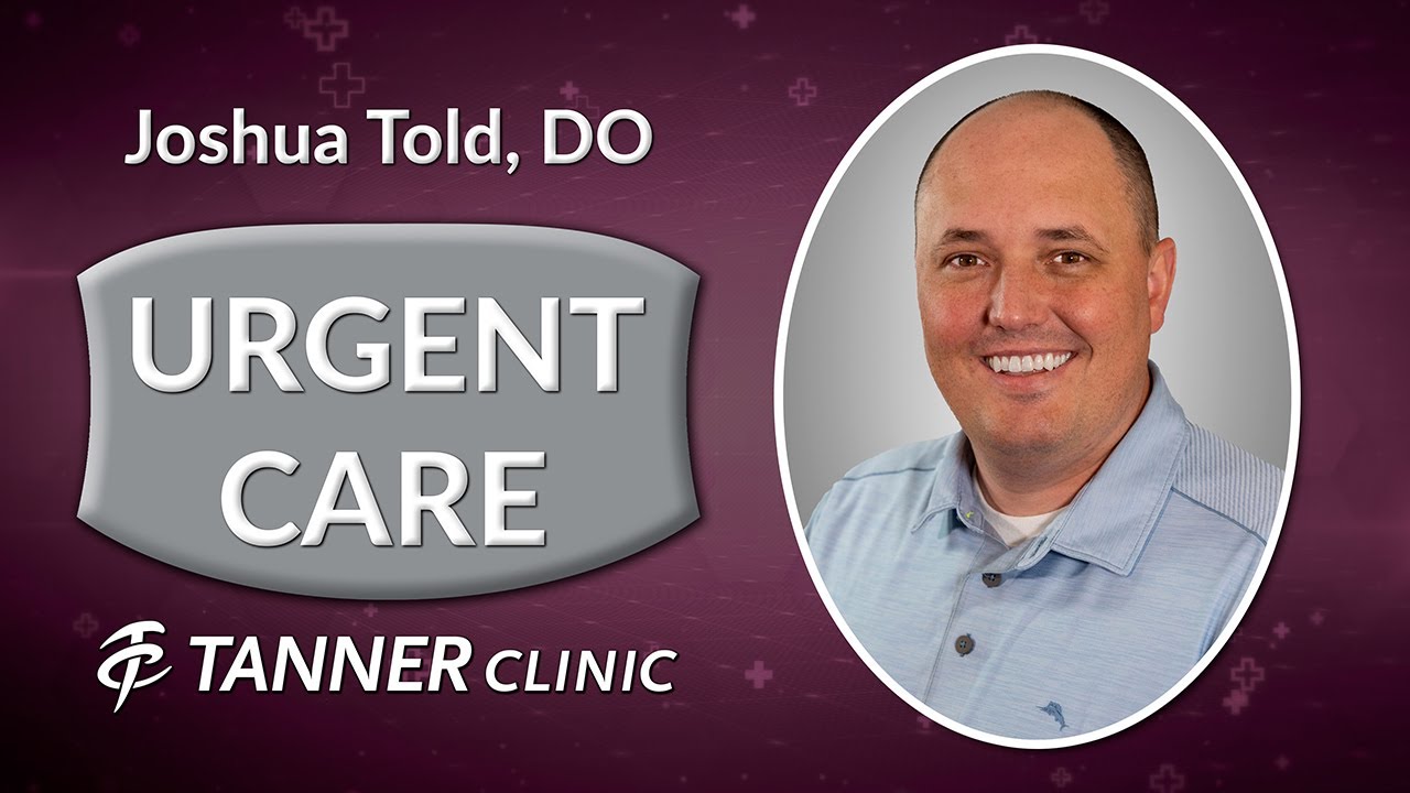 Meet Joshua Told, DO, Urgent Care at Tanner Clinic