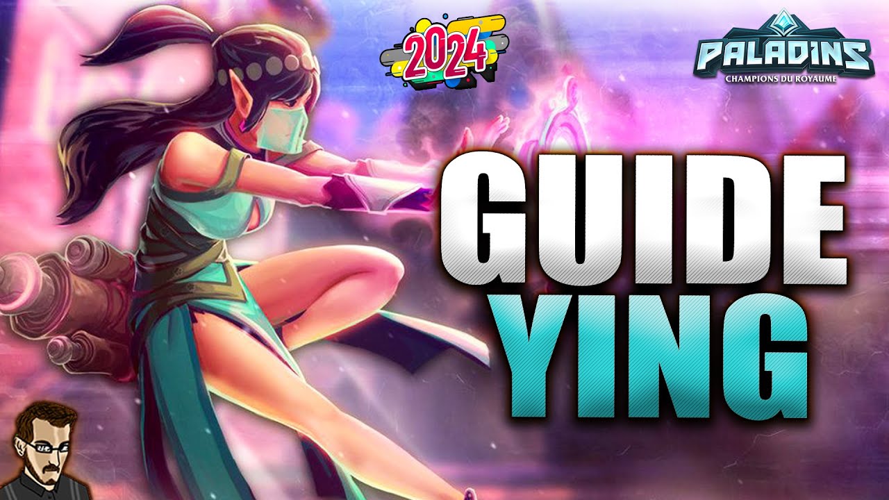 GUIDE POUR BIEN D&Eacute;BUTER YING EN 2024 ►  TUTO & GAME PRO SUR PALADINS