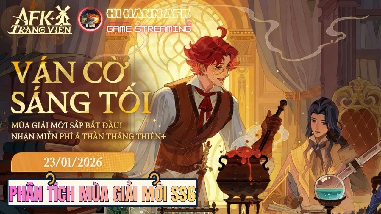 Phân Tích & Đánh Giá Các Nhân Vật Mùa Giải Mới SS6 Ván Cờ Sáng Tối - AFK Journey