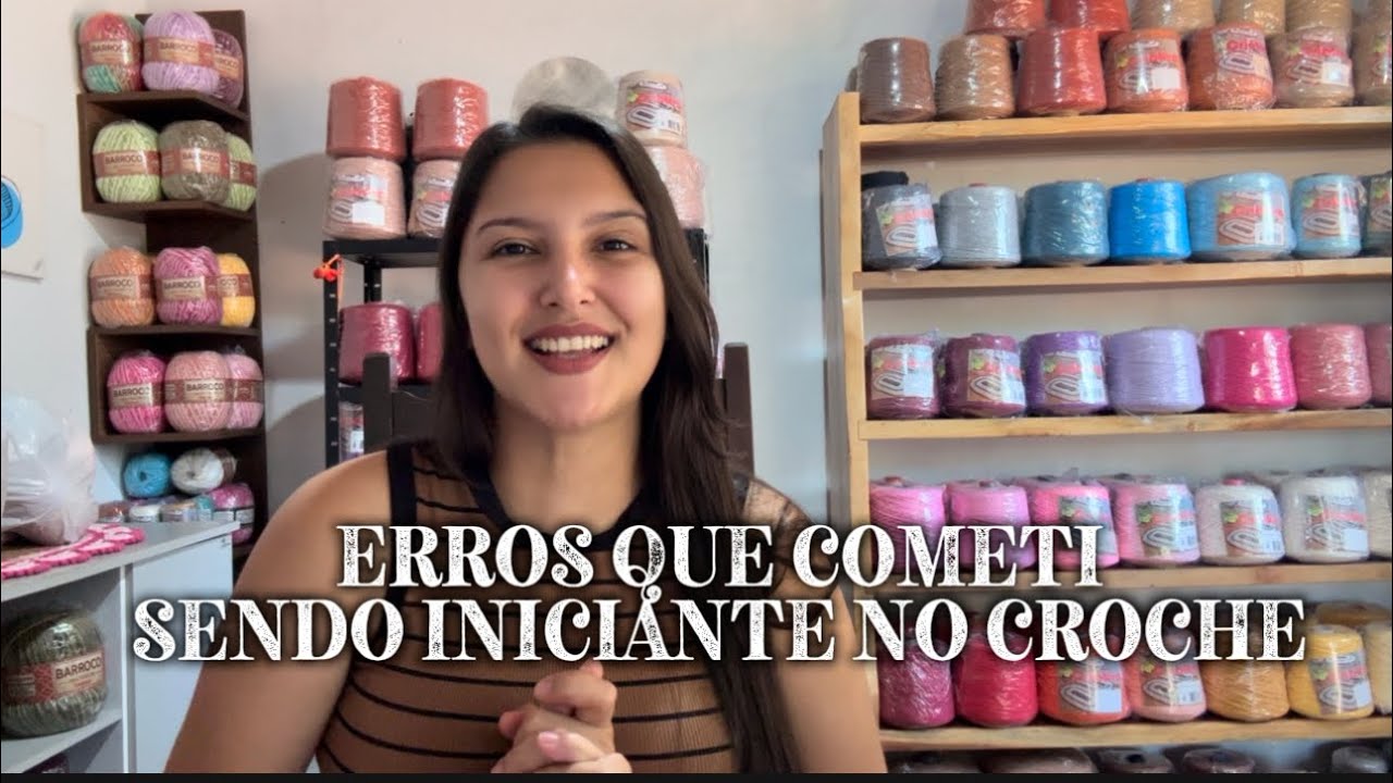 💥ERROS QUE COMETI SENDO INICIANTE NO CROCHE🤭