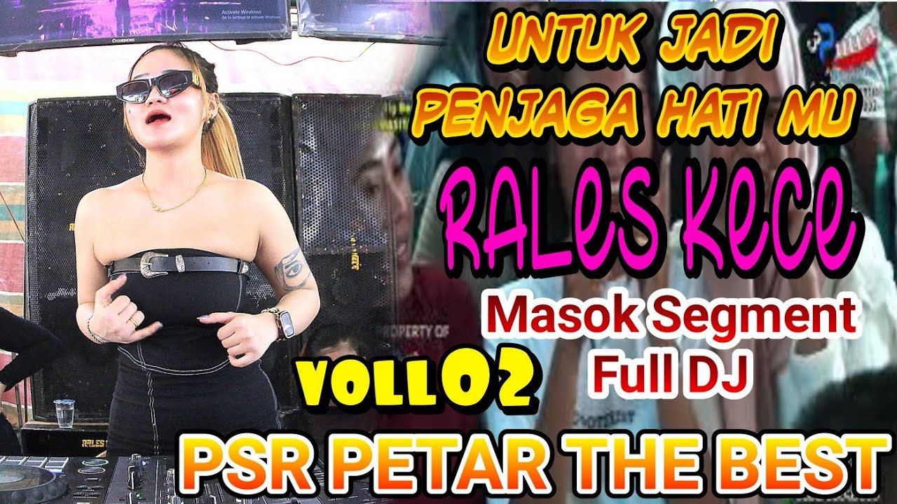 MASOK SEGMENT FULL DJ RALES PETAR LUAR | DIMANA RALES DISITU PSR KUMPUL | FDJ DEBY AMOY
