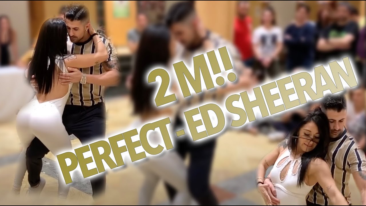 PERFECT - Ed Sheeran SENSUAL DANCE DANCING KIKE & NAHIR