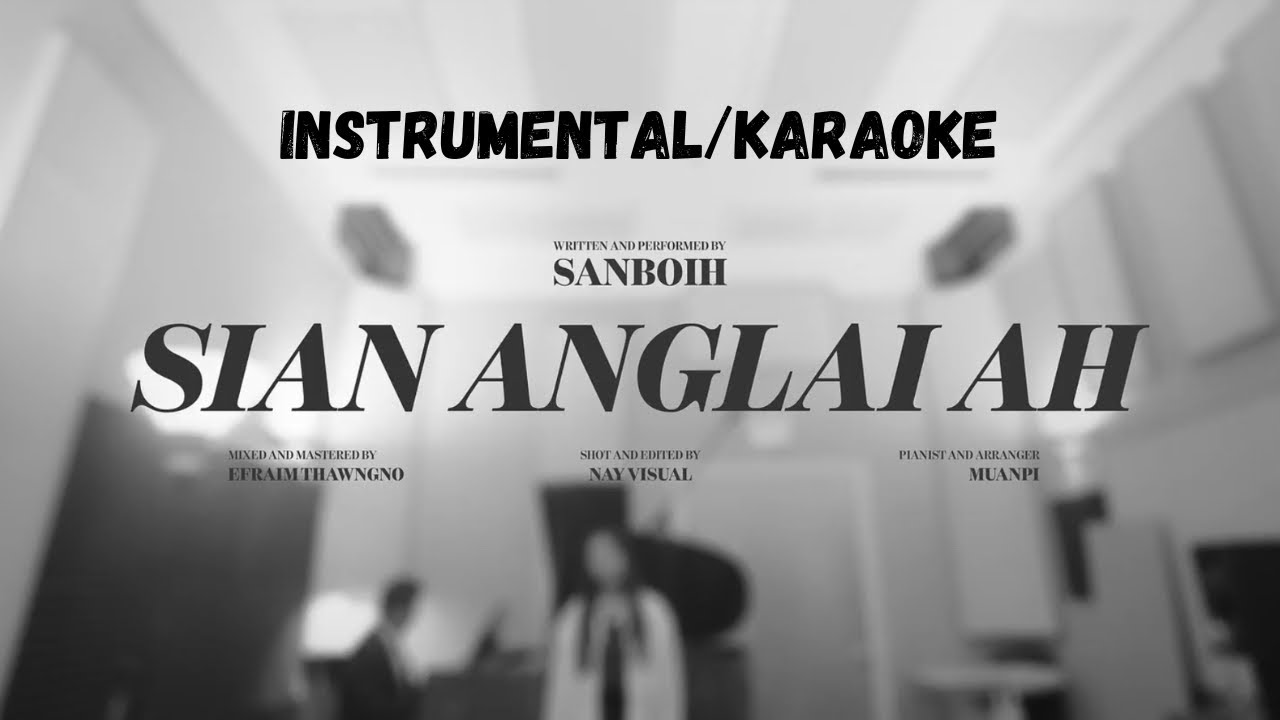 Sanboih - Sian Anglai Ah (Instrumental/Karaoke)
