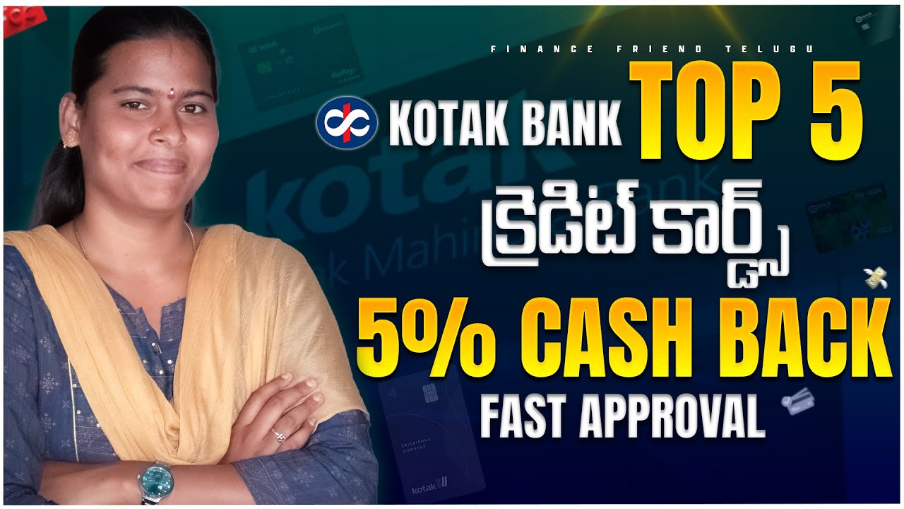 Kotak లో 5% క్యాష్ బ్యాక్ ఇచ్చే క్రెడిట్ కార్డ్స్ ఇవే 2025 | Top 5 Credit Cards 2025 |Best Cards