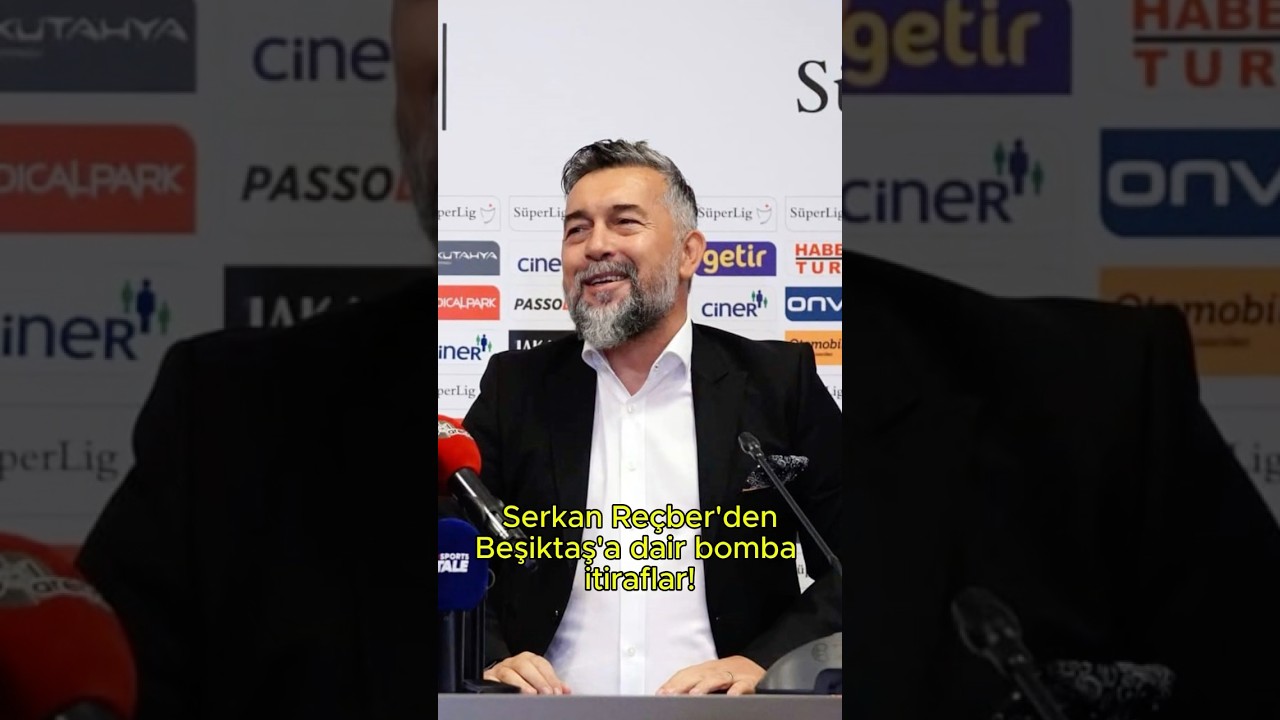 Serkan Re&ccedil;ber'den Beşiktaş d&ouml;nemine dair bomba itiraflar!