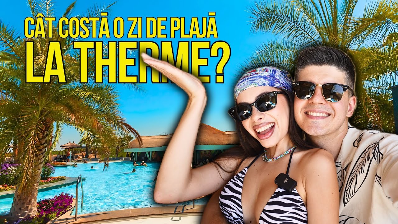 Cât costă o ZI DE PLAJĂ  la THERME București?🇹🇩