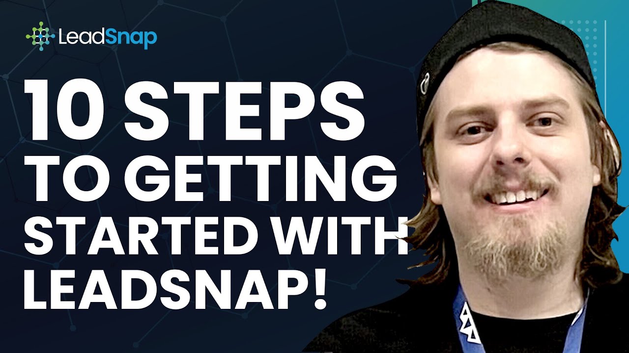10 Steps To Getting Started With LeadSnap!