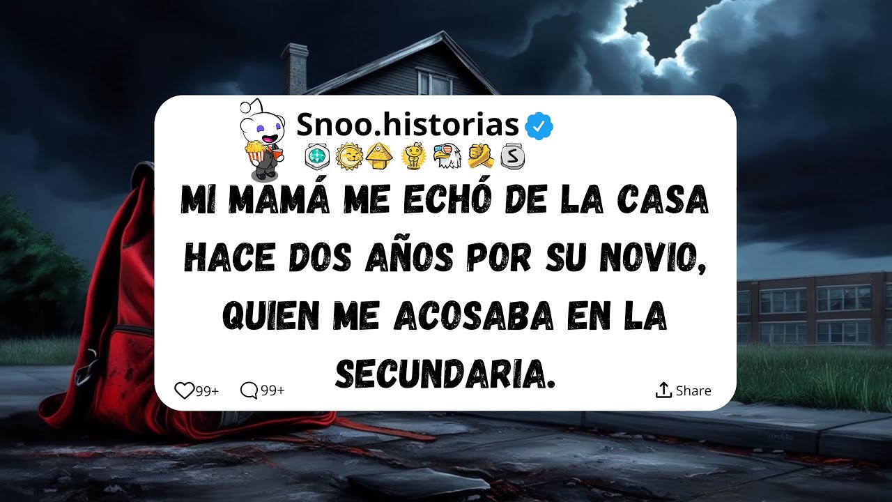 Mi mamá me echó de casa hace dos años por su novio, que me acosaba en la secundaria.