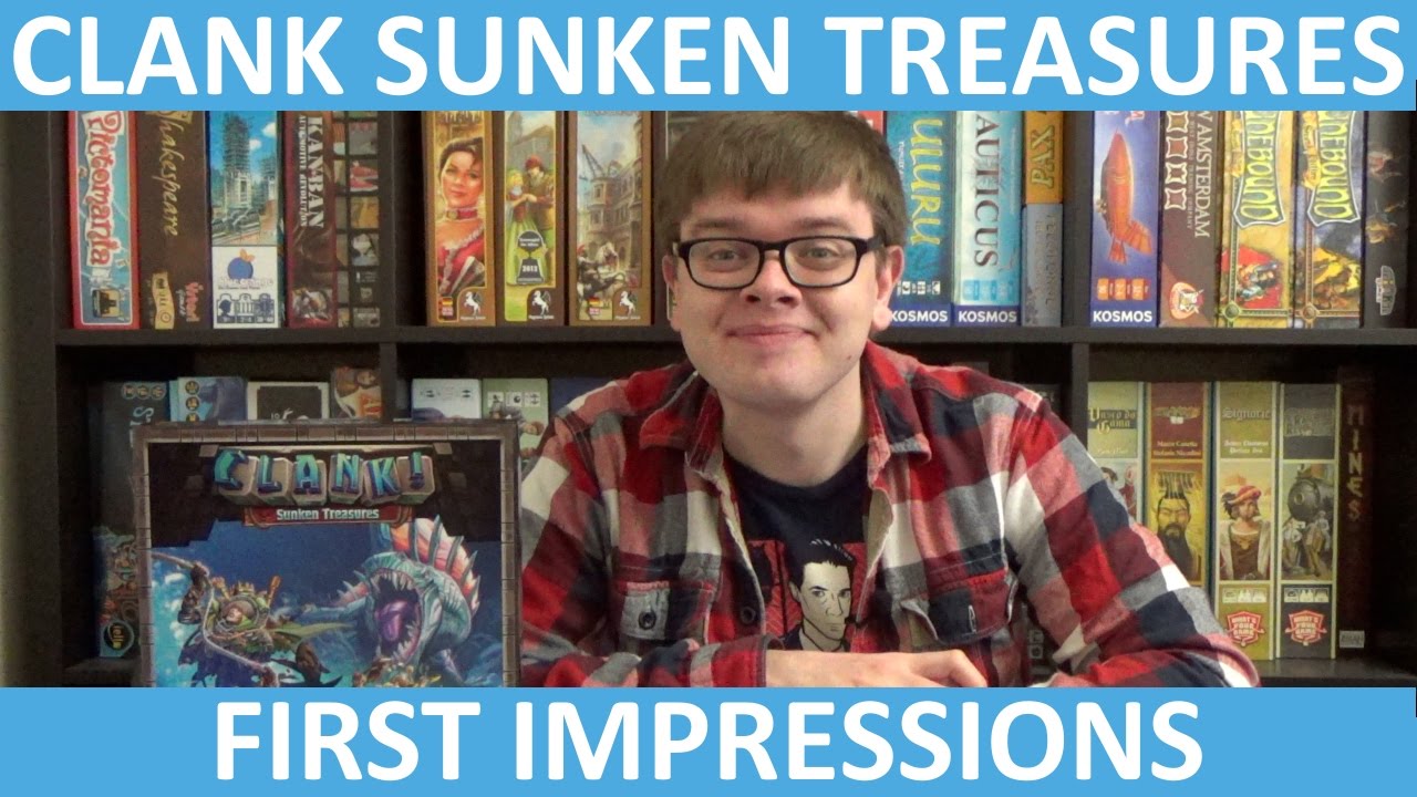 Clank! Sunken Treasures - First Impressions