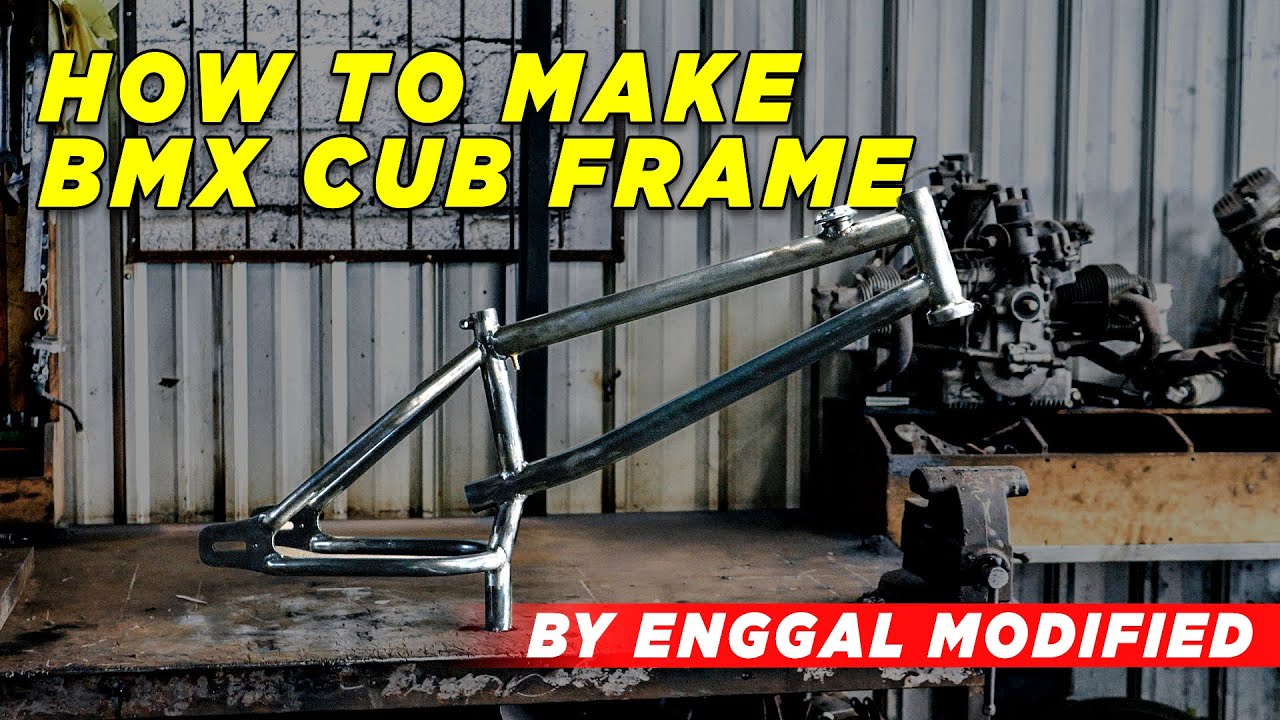 CARA MEMBUAT FRAME BMX CUB MADE BY ENGGAL MODIFIED