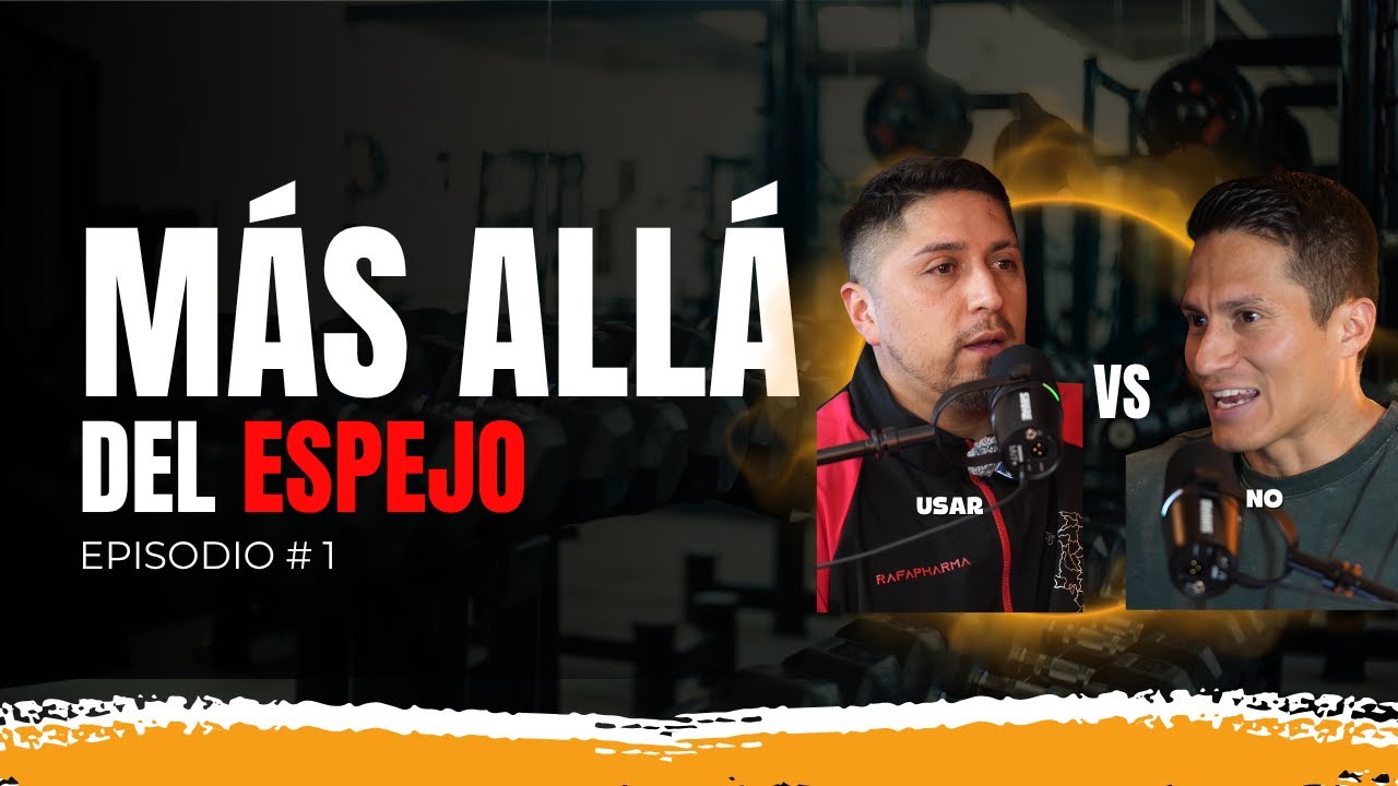 Debate: Esteroides vs Natural – Más Allá del Espejo Ep.1 | Rafapharma