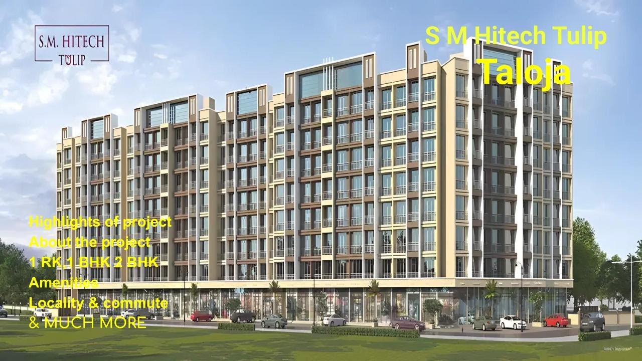 Taloja  1 RK,1 BHK 2 BHK S M Hitech Tulip