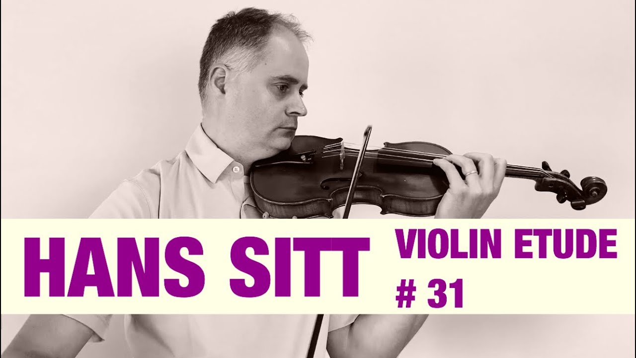 Hans Sitt Violin Étude no. 31 - 100 Études, Op. 32 book 2 by @Violinexplorer