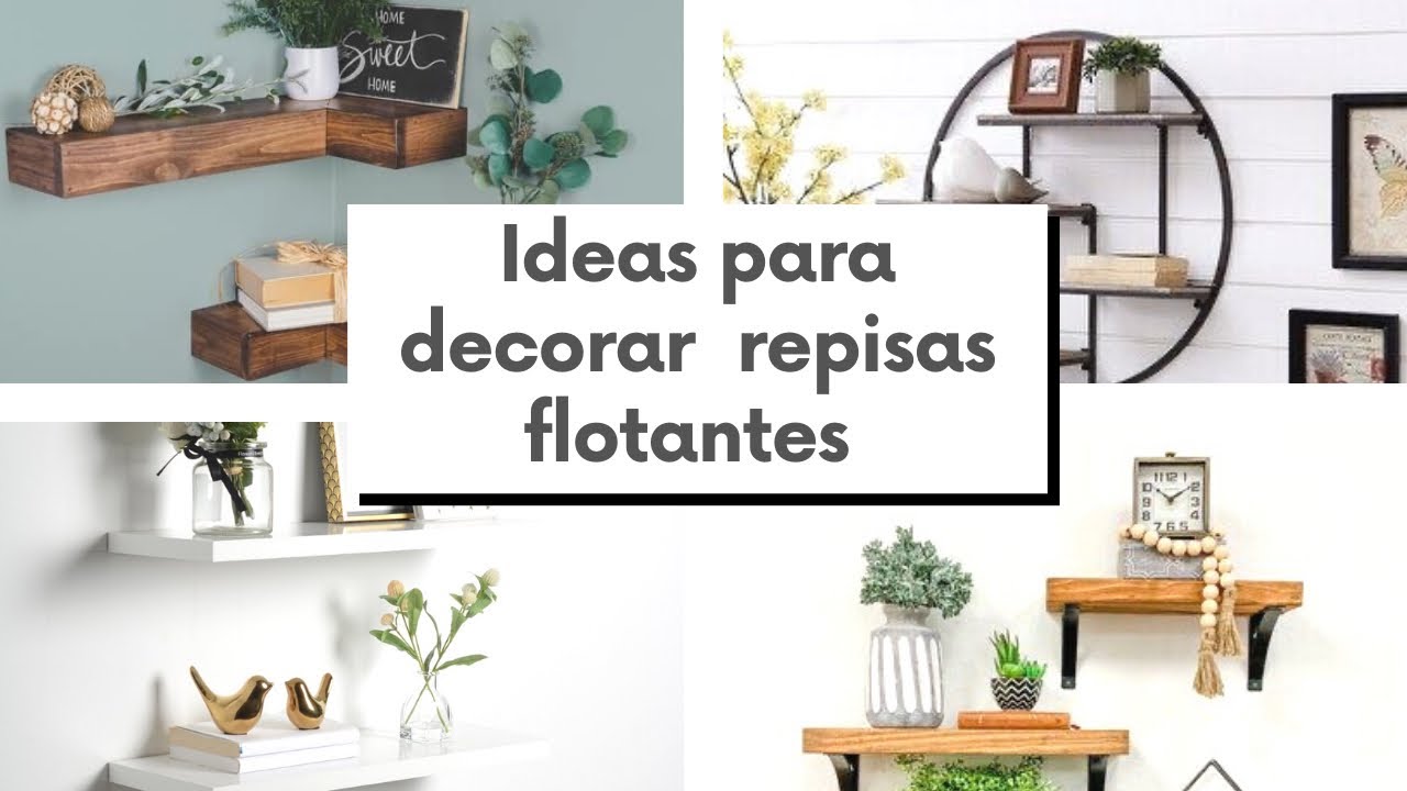 Ideas para decorar repisas flotantes