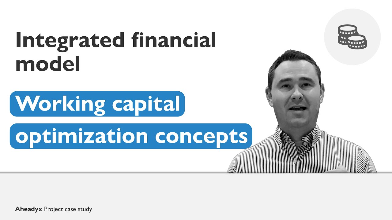 Working Capital Optimization Concepts | Integrated Financial Model | Part 4: Theory