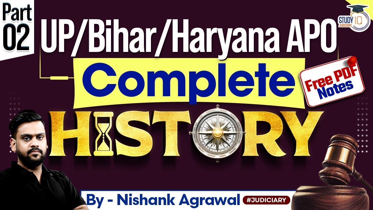 UP APO History for Prelims & Mains &ndash; Part 2 | By Nishank Sir | StudyIQ Judiciary