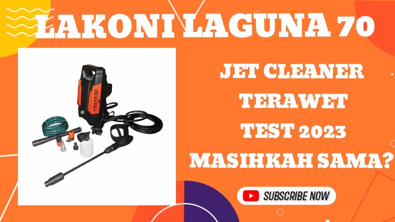 REVIEW JET CLEANER LAKONI LAGUNA 70 || JET CLEANER TERAWET?