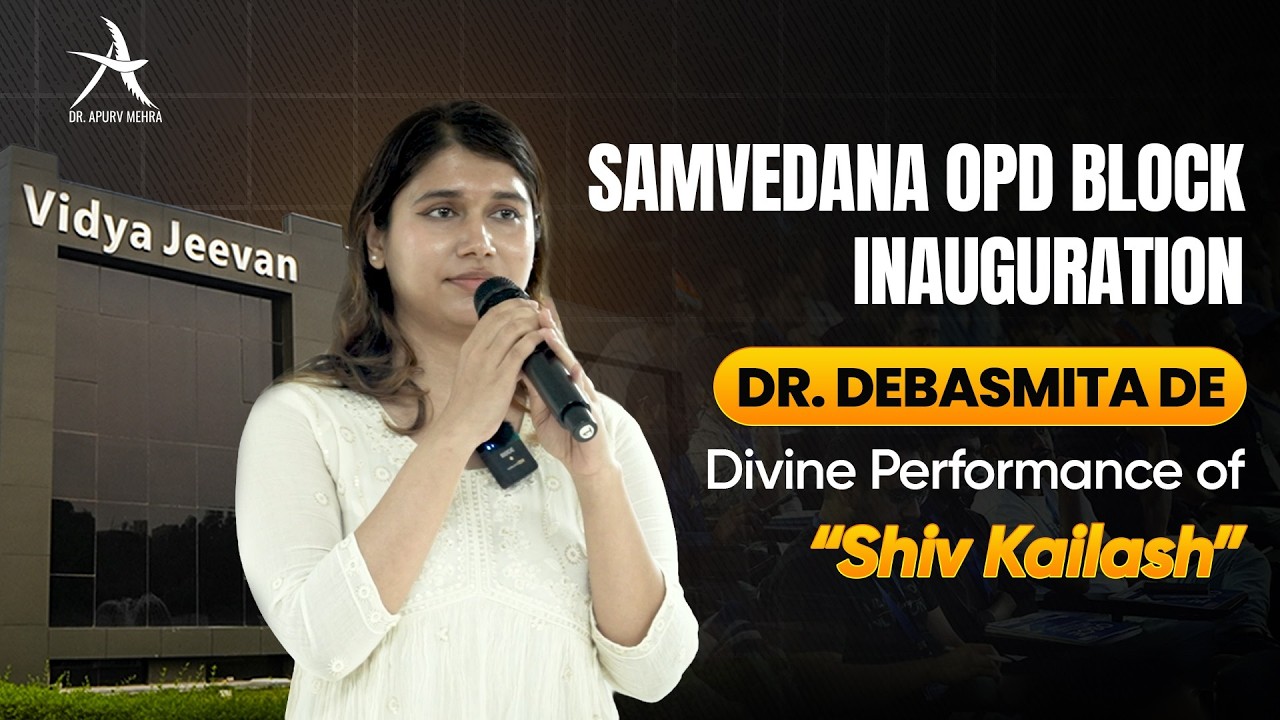 SAMVEDANA OPD Block Inauguration - Dr Debasmita’s Soulful “Shiv Kailash” Performance at Vidya Jeevan