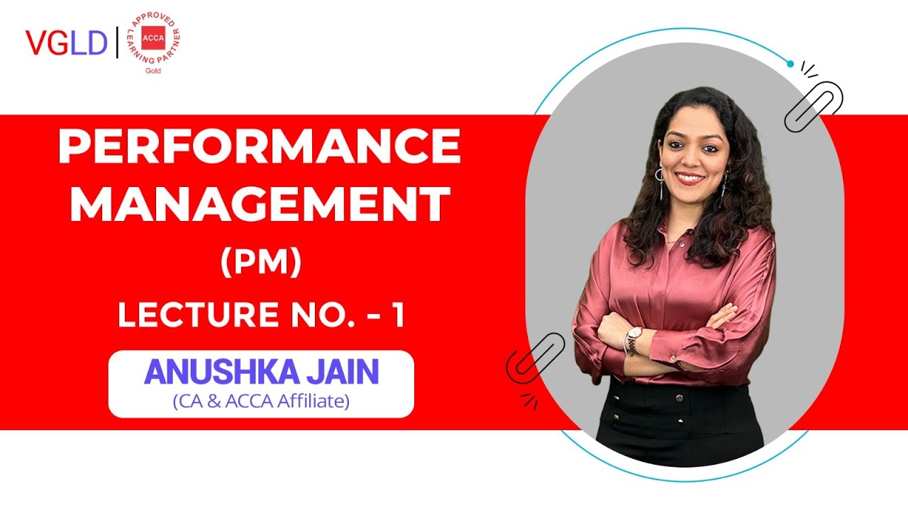 ACCA - Performance Management (PM) Lecture No.01 by Bhavik Waghela     