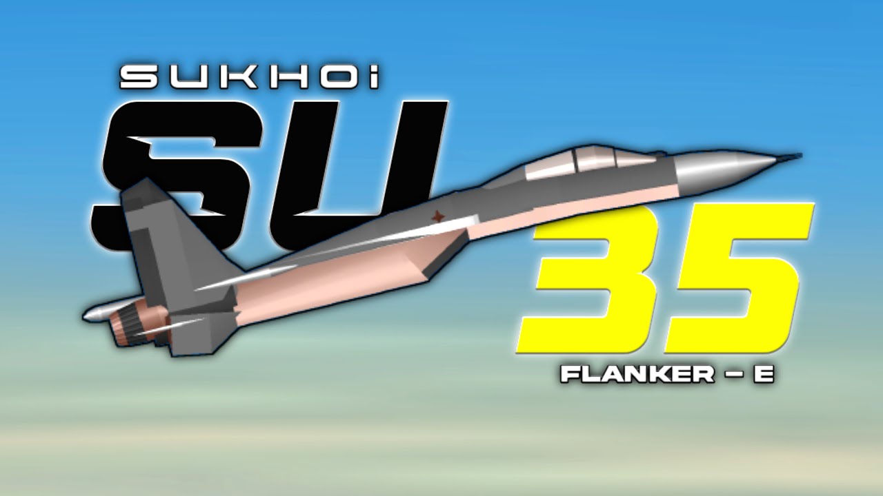 SU 35 Flanker-E: The Ultimate Fighter Jet in SpaceFlight Simulator with @SFSALi
